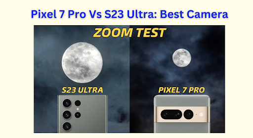 Pixel 7 Pro VS S23 Ultra Camera