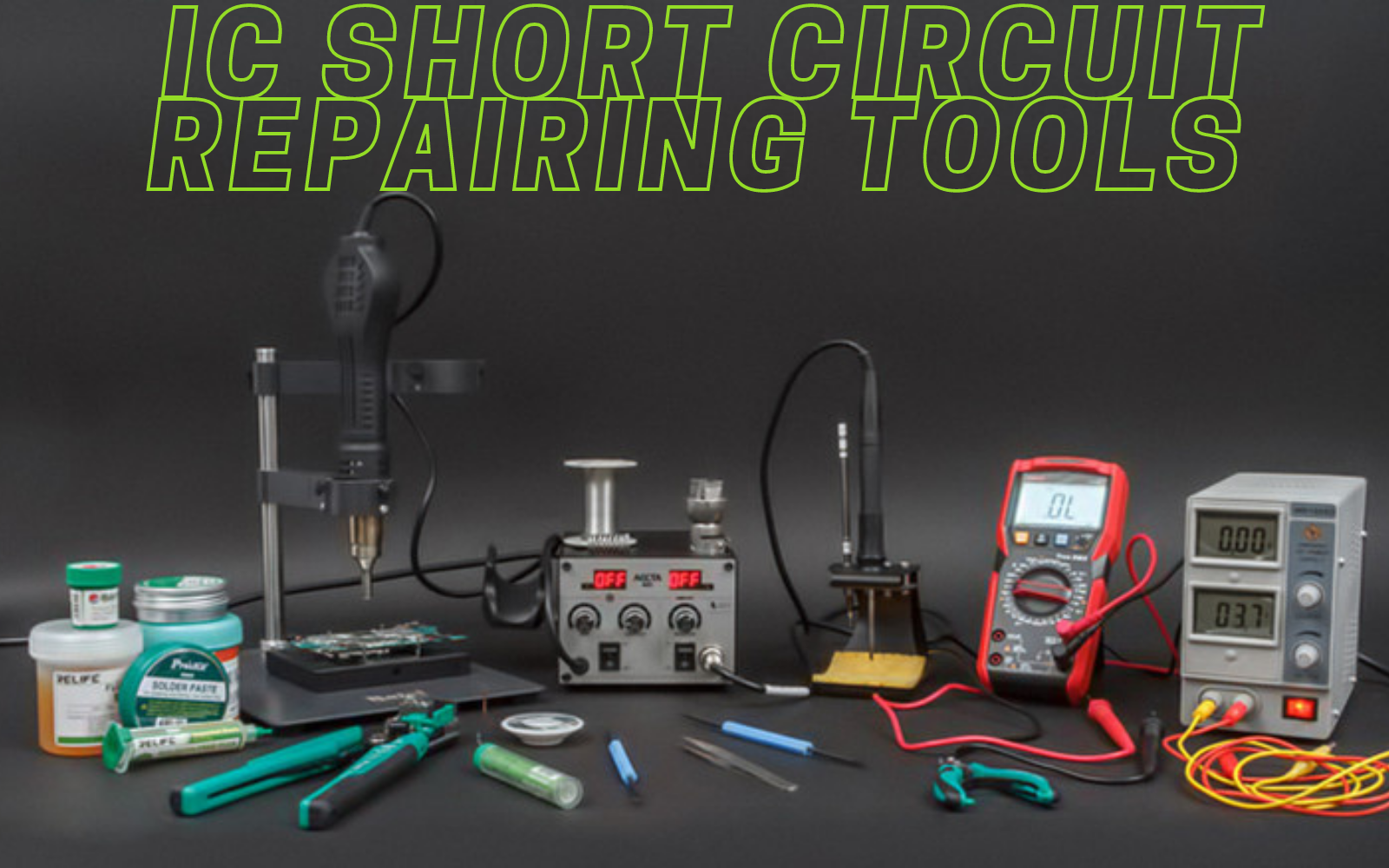 Step #1 Tools Required for IC Short Circuit Repair