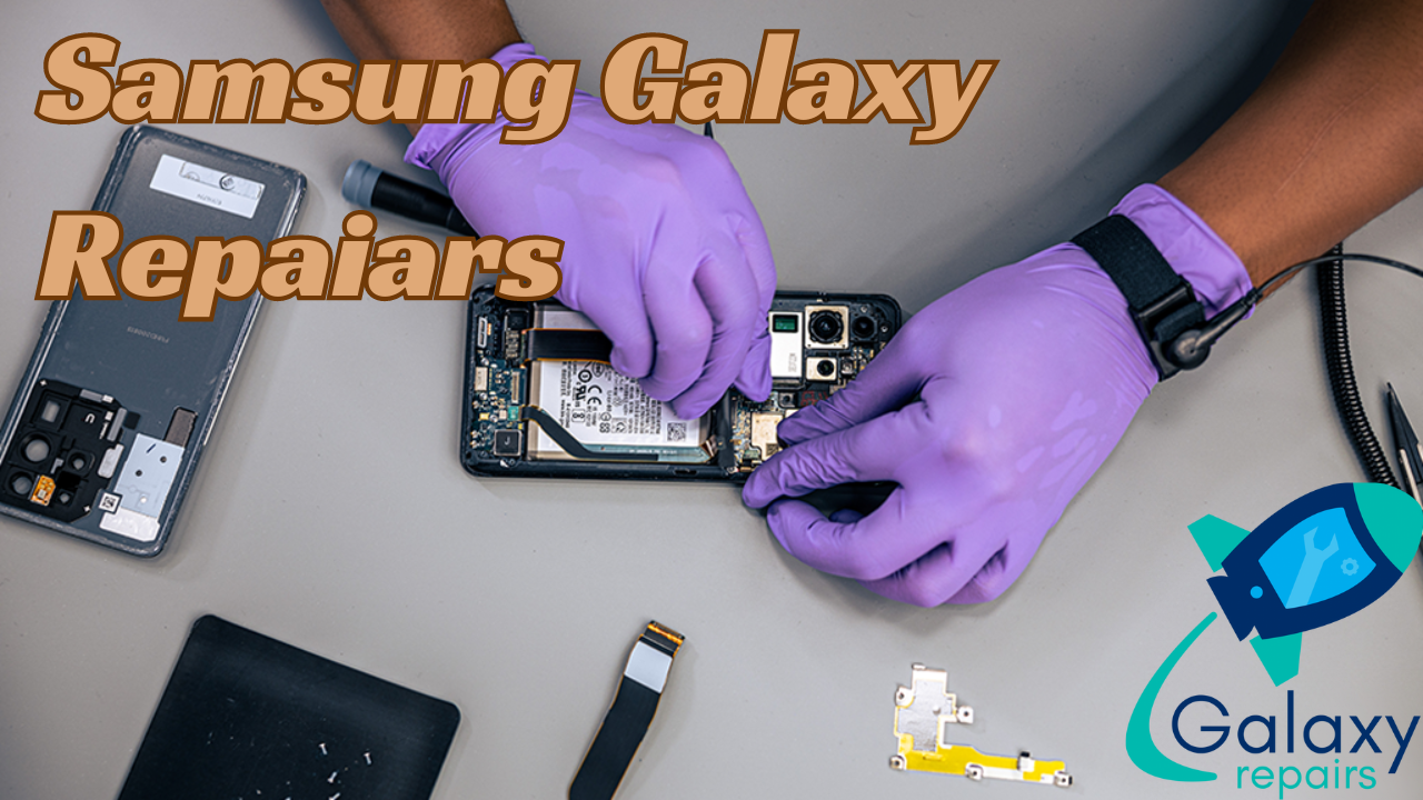 Samsung Galaxy Repairs