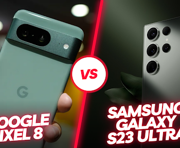Pixel 8 vs Samsung S23 Ultra
